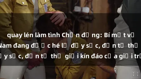 quay lén làm tình Chấn động: Bí mật về sex nữ sinh Việt Nam đang được hé lộ đầy sốc, đến từ thế giới kín đáo của giới trẻ.