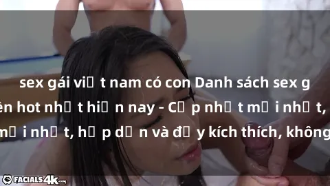 sex gái việt nam có con Danh sách sex gái Việt Nam sinh viên hot nhất hiện nay - Cập nhật mới nhất, hấp dẫn và đầy kích thích, không thể bỏ qua!