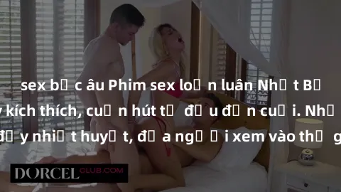 sex bắc âu Phim sex loạn luân Nhật Bản: Hành động đầy kích thích, cuốn hút từ đầu đến cuối. Những cảnh quay đầy nhiệt huyết, đưa người xem vào thế giới độc đáo của tình thân. Đừng bỏ lỡ!